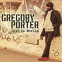 Gregory Porter - Live In Berlin (CD1)