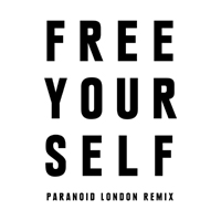 Chemical Brothers - Free Yourself (Paranoid London Remix) (Single)