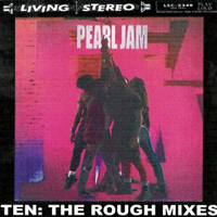 Pearl Jam - Ten (Rough Mixes)