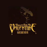 Bullet For My Valentine - Hearts Burst Into Fire [Single]