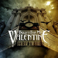 Bullet For My Valentine - Scream Aim Fire (Japan Edition)