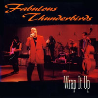 Fabulous Thunderbirds - Wrap It Up