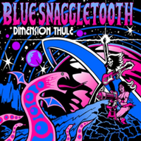Blue Snaggletooth - Dimension Thule