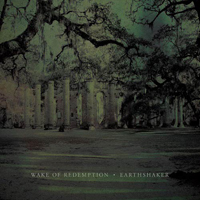 Wake Of Redemption - Earthshaker
