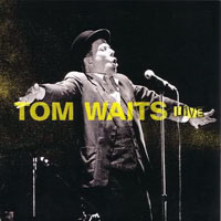 Tom Waits - 1988.12.31 - Wiltern Theater, Los Angeles, A (CD 1)