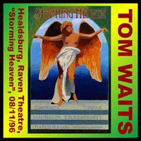 Tom Waits - 1996.08.11 - Storming Heaven, Raven Theater, Healdsburg, CA (CD 1)