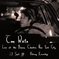 Tom Waits - 1999.09.27 - Beacon Theatre, New York City, NY (CD 3)