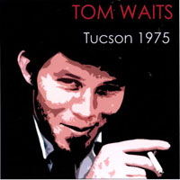 Tom Waits - 1975 - KWFM Radio, Lee Furr's Studios, Tucson, Arizona (CD 2)