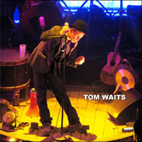Tom Waits - 2008.08.01 - Plaza Theatre, El Paso, Texas (CD 1)