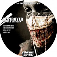 DJ Destroyer - Dance Or Burn (Single)