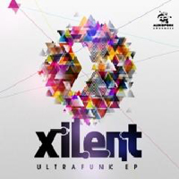 Xilent - Ultrafunk (EP)