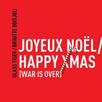 Glass Tiger - Joyeux Noel / Happy Xmas (War Is Over) (Single)