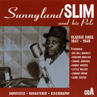 Sunnyland Slim - Sunnyland Slim & His Pals, The Classic Sides 1947-53 (Disk A)