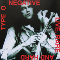 Type O Negative - Live, Rare And Hard