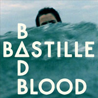 Bastille (GBR, London) - Bad Blood (Single)