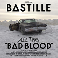 Bastille (GBR, London) - All This Bad Blood (Deluxe Edition: CD 2)