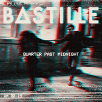 Bastille (GBR, London) - Quarter Past Midnight (Single)