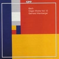 Weinberger, Gerhard - Johann Sebastian Bach - Complete Organ Works (Vol. 12)