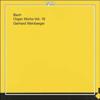 Weinberger, Gerhard - Johann Sebastian Bach - Complete Organ Works (Vol. 18)