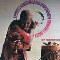 Leon Thomas - Spirits Known and Unknown