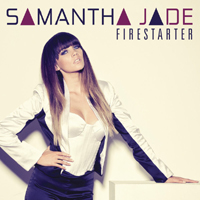 Jade, Samantha - Firestarter (Single)