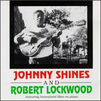 Johnny Shines - Johnny Shines & Robert Lockwood featuring Sunnyland Slim in Piano