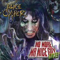 Alice Cooper - No More Mr. Nice Guy LIVE! (Alexandra Palace, London, England - 29.10.2011: CD 1)
