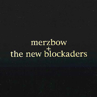 Merzbow - Merzbow & New Blockaders: The Ten Feet Square Hut (Split)