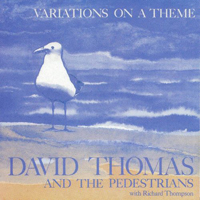 David Thomas And Two Pale Boys - Variations On A Theme 