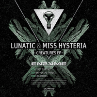 Lunatic & Miss Hysteria - Creatures (EP)