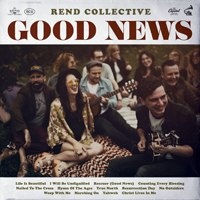 Rend Collective Experiment - Good News
