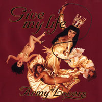 Army of Lovers - Give My Life (Sweden Maxi-Single)