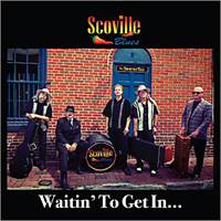Scoville Blues - Waitin' To Get In...