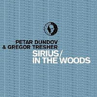 Dundov, Petar - Sirius / In The Woods (Single) 