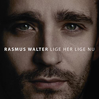 Walter, Rasmus - Lige Her Lige Nu
