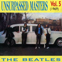 The Beatles - The Bootleg Box-Set Collection - Unsurpassed Masters, Vol. 5 (1969)