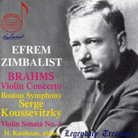 Zimbalist, Efrem - Concerto for Violin in D major, Op. 77 & Sonata for Violin and Piano no. 3 in D minor, Op. 108 - Efrem Zimbalist, Serge Koussevitzky & BSO, Harry Kaufman - 2006