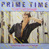 Prime Time (ITA) - I Can't Get Enough / Somebody Takes Me To Heaven