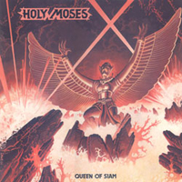 Holy Moses - Queen Of Siam (Remastered)