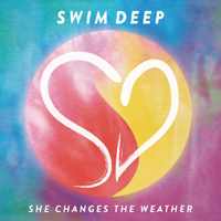 Swim Deep - She Changes the Weather (EP)