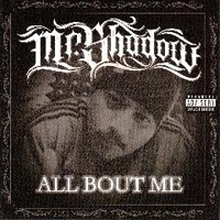 Mr. Shadow - All About Me