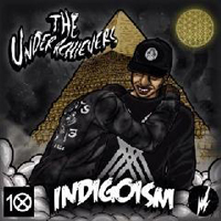 Underachievers - Indigoism