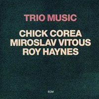 Chick Corea - Trio Music (CD 1) (split)
