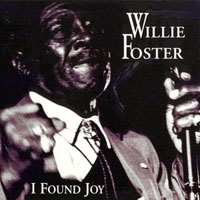 Willie Foster - I Found Joy