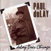 Paul deLay - deLay Does Chicago