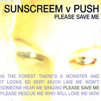 Sunscreem - Please Save Me