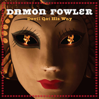 Fowler, Damon - Devil Got His Way
