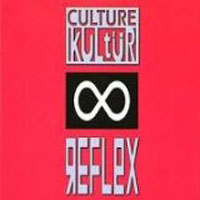 Culture Kultur - Reflex
