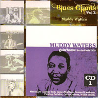 Blues Giants Live! (CD Series) - Blues Giants Live!, Vol. 2 (CD 1: Muddy Waters - Goin' Home, Live in Paris, 1970)