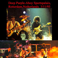 Deep Purple - The Battle Rages On Tour, 1993 (Bootlegs Collection) - 1993.11.03 Rotterdam, Holland (Cd 1)